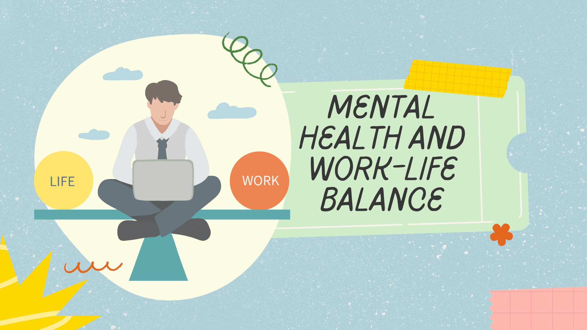 Mental Health and Work-Life Balance: Tips for Busy Professionals